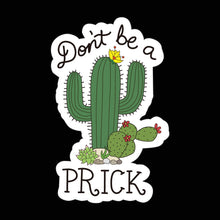Load image into Gallery viewer, Aliauto Cartoon Cactus Car Sticker Don't Be A Prick PVC Decal for Automobiles Motorcycles Laptop Peugeot Mazda Volvo,15cm*10cm