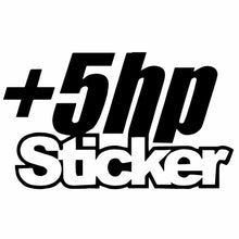 Load image into Gallery viewer, Car Sticker +5 HP Sticker JDM Truck Window Funny Drift Automobiles Motorcycles Exterior Accessories Vinyl Decals,13cm*7.5cm