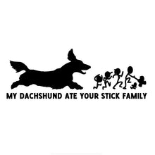 Load image into Gallery viewer, Car Sticker Funny Dog My Dachshund Ate Your Stick Family Automobiles Motorcycles Exterior Accessories Vinyl Decal,20cm*7.2cm