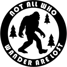 Load image into Gallery viewer, Car Sticker Not All Who Wander Are Lost Bigfoot Automobiles Motorcycles Exterior Accessories Vinyl Decal,14cm*14cm