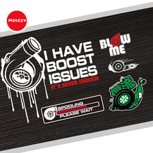 Load image into Gallery viewer, Noizzy I have Boost Issues Car Stickers Blow Me Auto Decal Window Door Motorcycle Reflective Vinyl Automobile Tuning Car Styling